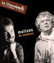 Malices de conteurs La Chocolaterie Affiche