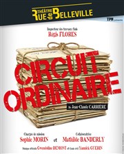 Le circuit ordinaire Theatre de la rue de Belleville Affiche