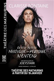 Clarisse Fontaine dans Cette petite musique que personne n'entend Mise en scène Joey Starr Thtre des Mathurins - grande salle Affiche