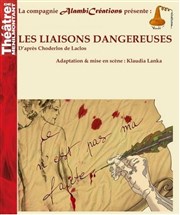 Les Liaisons Dangereuses Thtre de Mnilmontant - Salle Guy Rtor Affiche