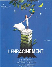 Simone Weil - L'Enracinement Thtre des Amants Affiche