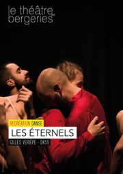 Les éternels Thtre des Bergeries Affiche