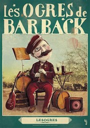 Les Ogres de Barback : Nouveau spectacle Le Fil Affiche