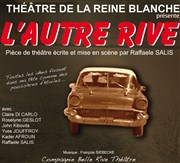 L'autre rive La Reine Blanche Affiche