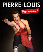 Pierre-Louis dans Papa Moderne ? La Compagnie du Caf-Thtre - Petite salle Affiche