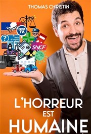 Thomas Christin dans L'Horreur est humaine Le Lieu Affiche