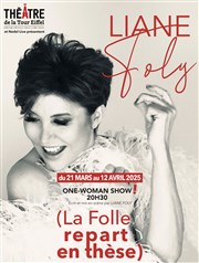 Liane Foly dans La folle repart en thèse Thtre de la Tour Eiffel Affiche