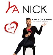 Ya Nick dans Ya Nick fait son show Thtre des Grands Enfants Affiche