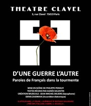 D'une guerre l'autre paroles de français dans la tourmente Thtre Clavel Affiche