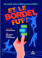 Et le bordel fut ! La Bote  rire Lille Affiche