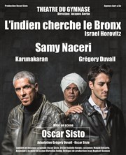 L'Indien cherche le Bronx | avec Samy Naceri Le Thtre du Petit Gymnase Affiche