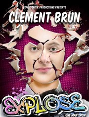 Clément Brun explose Le petit Theatre de Valbonne Affiche