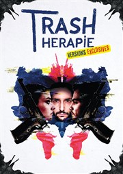 Trash thérapie Tho Thtre - Salle Tho Affiche