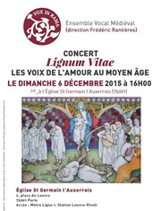 Lignum vitae, les voix de l'amour au Moyen Âge Eglise Saint Germain l'Auxerrois Affiche