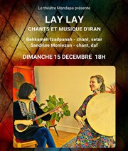 Lay Lay - Chants et musique D'Iran Centre Mandapa Affiche