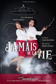 Jamais de la vie Thtre Montmartre Galabru Affiche