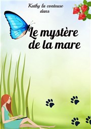 Le mystère de la mare et autres histoires Caf Thtre le Flibustier Affiche