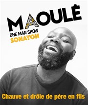 Maoulé dans Sonayon La Petite Loge Thtre Affiche