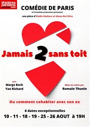 Jamais 2 sans toit ! Comdie de Paris Affiche