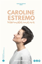 Caroline Estremo dans Normalement Thtre Lino Ventura Affiche