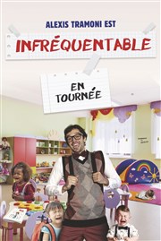 Alexis Tramoni dans Infréquentable Thtre  l'Ouest de Lyon Affiche