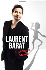 Laurent Barat dans Laurent Barat a (presque) grandi Le Capitole - Salle 4 Affiche