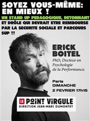 Erick Boitel dans Soyez vous-même : en mieux ! Le Grand Point Virgule - Salle Apostrophe Affiche