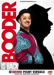 Booder dans Booder is back Le Grand Point Virgule - Salle Apostrophe Affiche