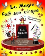 La Magie... Fait son cirque ! Thtre Acte 2 Affiche