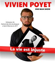 Vivien Poyet dans La vie est injuste Bar La Mdina Affiche