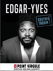 Edgar-Yves dans Certifié taquin Le Point Virgule Affiche