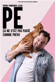 PE dans Ça ne s'est pas passé comme prévu Comdie Montorgueil Affiche