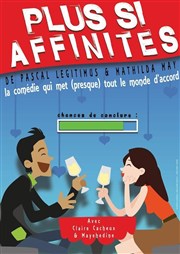 Plus si affinités Acte1 Affiche