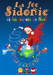 La Fée Sidonie et les secrets de Noël La Comdie Saint Michel - grande salle Affiche