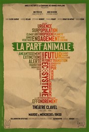 La part animale Thtre Clavel Affiche