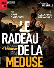 Le radeau de la Méduse Comdie Bastille Affiche