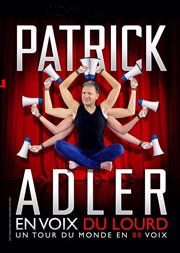 Patrick Adler dans Patrick Adler en voix du lourd Au coup d'chapeau Affiche