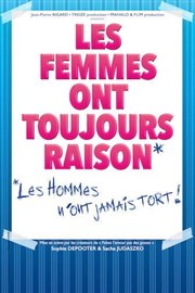 Les femmes ont toujours raison, les hommes n'ont jamais tort ! Thtre  l'Ouest Caen Affiche