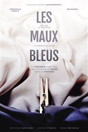 Les Maux Bleus Thtre le Barretta Affiche