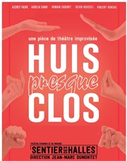 Huis presque clos Le Sentier des Halles Affiche