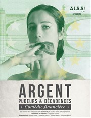 Argent, pudeurs et décadences Thtre de Poche Graslin Affiche