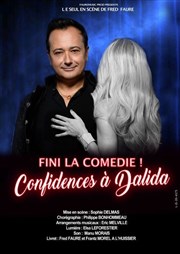 Fini la Comédie, Confidences à Dalida Thtre Comdie de Lille Affiche