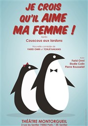 Je crois qu'il aime ma femme La Comdie Montorgueil - Salle 2 Affiche