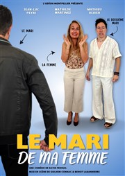 Le mari de ma femme L'Odeon Montpellier Affiche