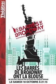 Les Barrés de Broadway ont la Blouse Thtre de Mnilmontant - Salle Guy Rtor Affiche