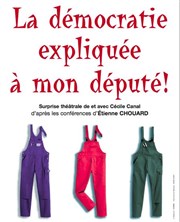 La démocratie expliquée à mon député ! Thtre Les Ateliers d'Amphoux Affiche