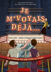 Je m'voyais déjà... Thtre Le Forum Affiche