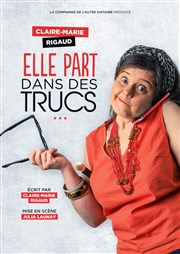 Claire-Marie Rigaud dans Elle part dans des trucs... Caf-thtre CrescendoArt Affiche