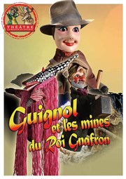 Guignol et les mines du Roi Gnafron Thtre la Maison de Guignol Affiche