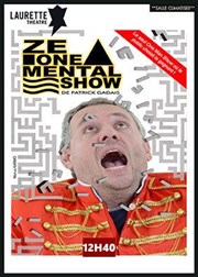 Patrick Gadais dans Ze One Mental Show Laurette Thtre Avignon - Petite salle Affiche